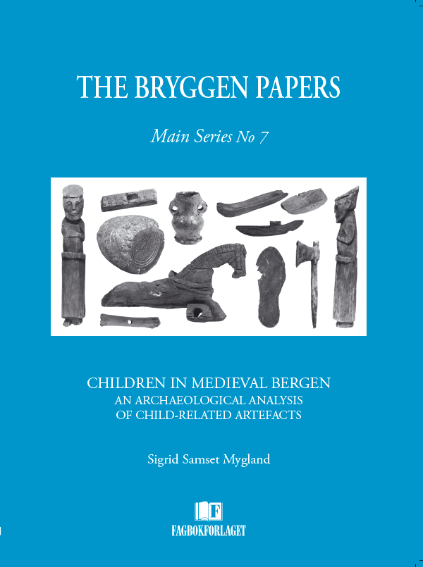 					View Vol. 7 (2007): Children in Medieval Bergen. An Archaeological Analysis of Child-related Artefacts
				