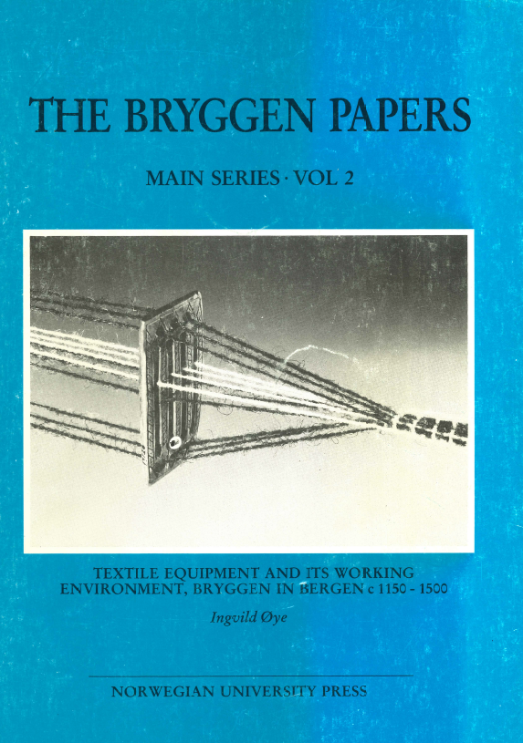 					View Vol. 2 (1988): Textile Equipment and its Working Environment, Bryggen in Bergen c. 1150-1500.
				